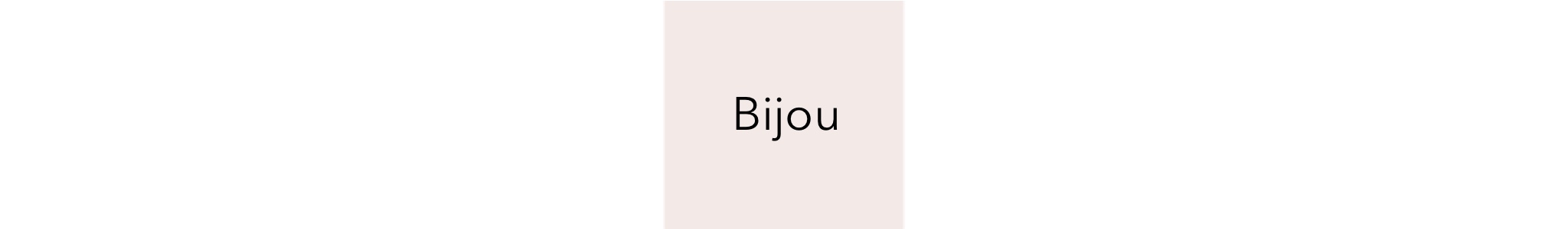 Bijou Product Line Image